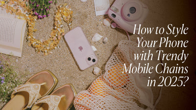 How to Style Your Phone with Trendy Mobile Chains