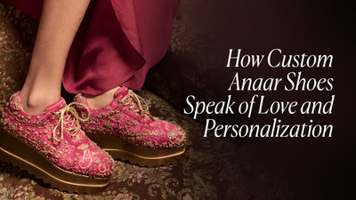 How Custom Anaar Shoes Speak of Love and Personalization