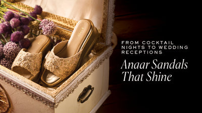 From Cocktail Nights to Wedding Receptions: Anaar Sandals That Shine